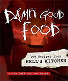 Damn Good Food: 157 Recipes from Hell’s Kitchen