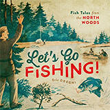 Let’s Go Fishing!: Fish Tales from the North Woods