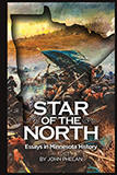 Star Of The North: Essays In Minnesota History